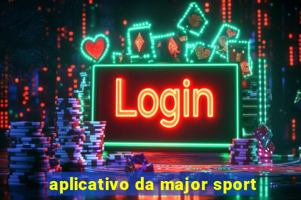 aplicativo da major sport